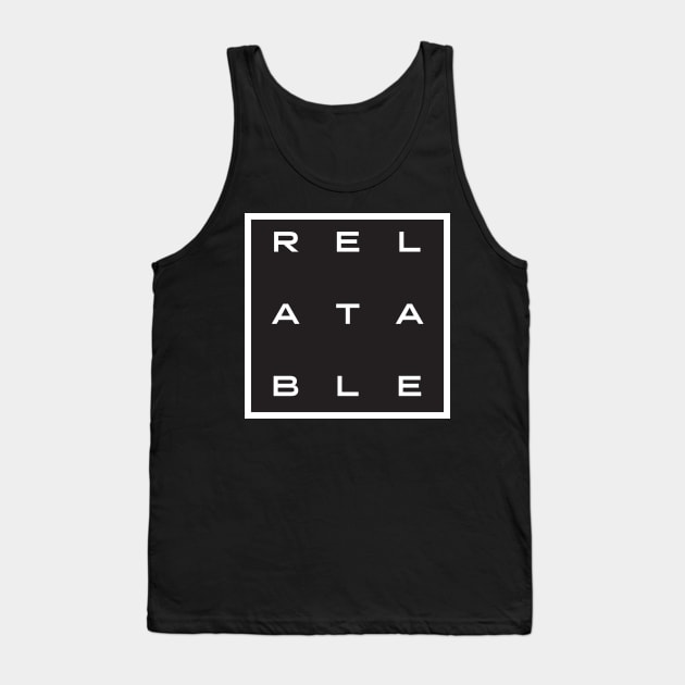 Relatable Tank Top by Magic Moon